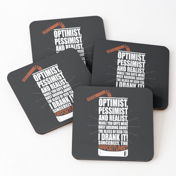 Item preview, Dear optimist, pessimist and realist, the opportunist already drank the iced tea designed and sold by QuotesGraphic.