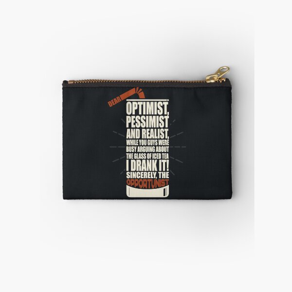 Item preview, Dear optimist, pessimist and realist, the opportunist already drank the iced tea designed and sold by QuotesGraphic.