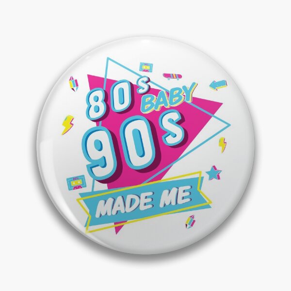 Item preview, 80 s Baby 90 s Made Me designed and sold by DAFIN.