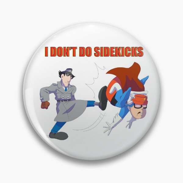 Item preview, I Don’t Do Sidekicks designed and sold by FuzziDino4.