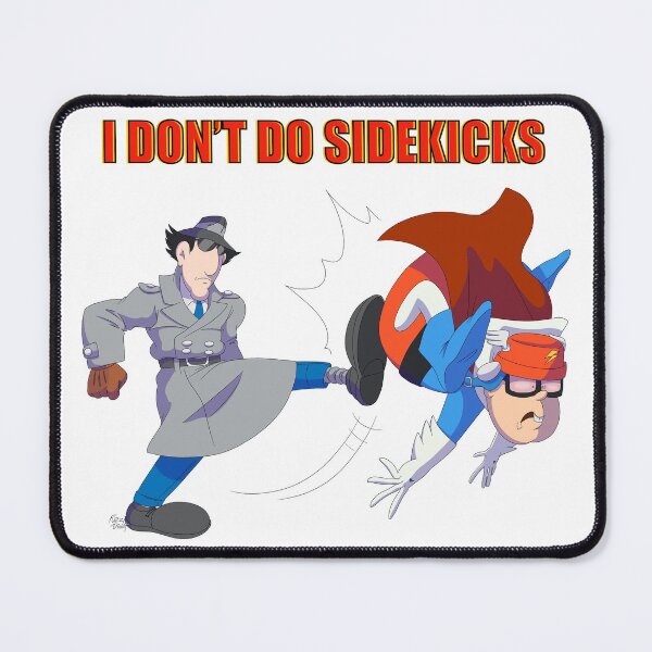 Item preview, I Don’t Do Sidekicks designed and sold by FuzziDino4.