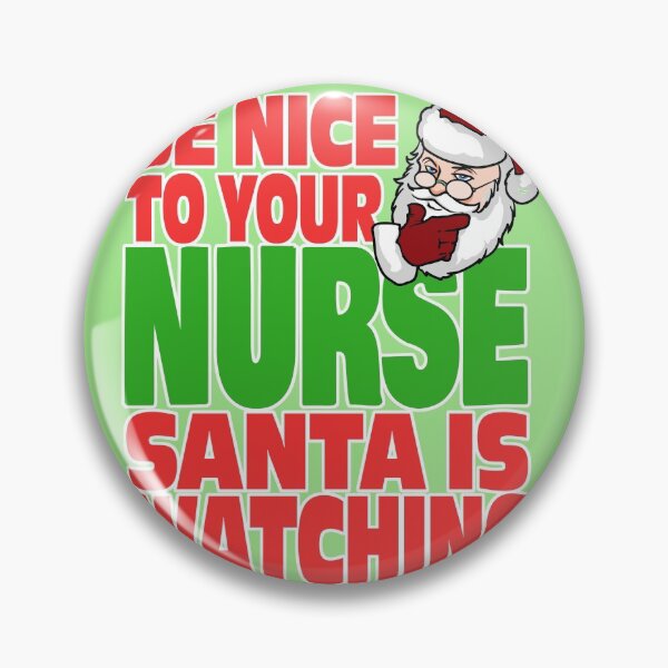 Item preview, Be nice to your nurse, Santa is watching designed and sold by HolidayGems.