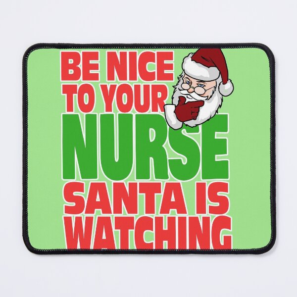 Item preview, Be nice to your nurse, Santa is watching designed and sold by HolidayGems.