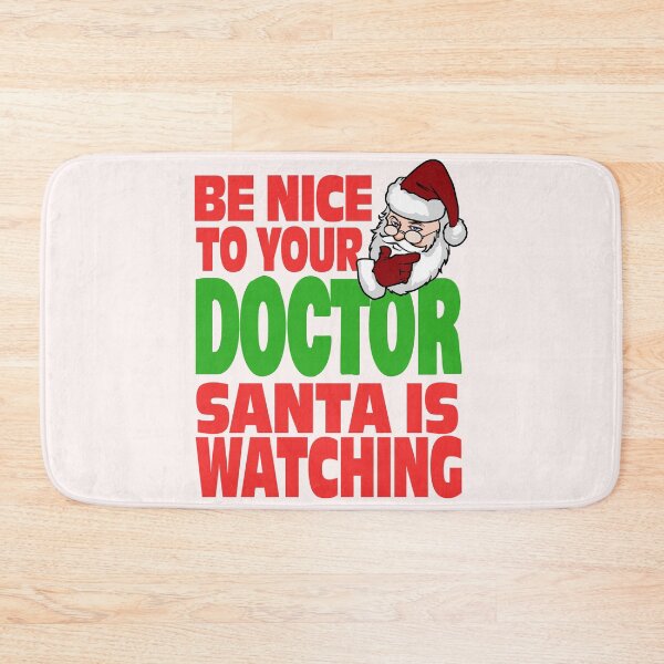 Item preview, Be nice to your doctor, Santa is watching designed and sold by HolidayGems.