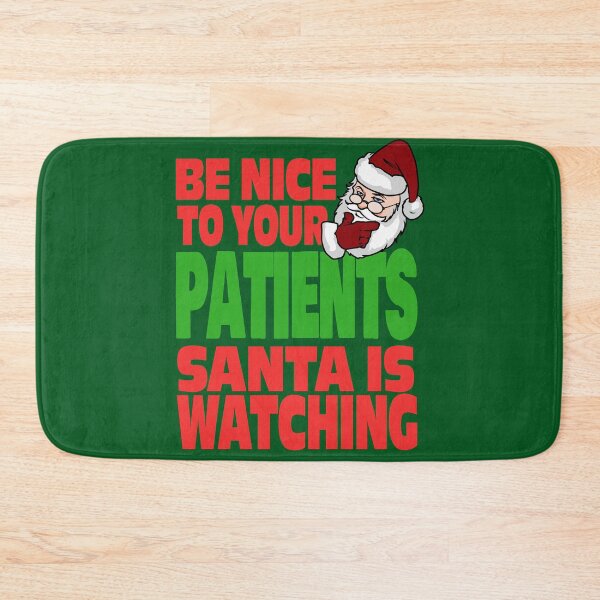 Item preview, Be nice to your patients, Santa is watching designed and sold by HolidayGems.
