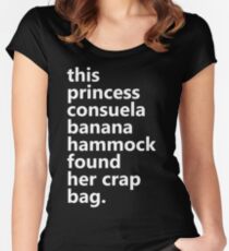 This Princess Consuela Banana Hammock Found Her Crap Bag Women's Fitted Scoop T-Shirt