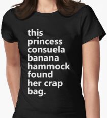 This Princess Consuela Banana Hammock Found Her Crap Bag Women's Fitted T-Shirt
