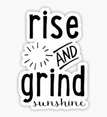 Rise & Grind Sunshine Sticker
