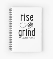 Rise & Grind Sunshine Spiral Notebook