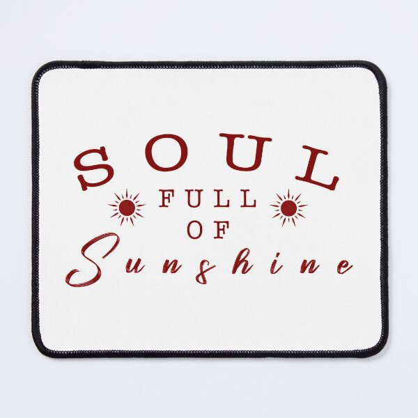 Item preview, Soul full of sunshine quote designed and sold by Moreish.