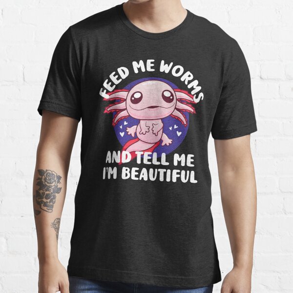 "Funny Smile Eat Worms Axolotl Cute Salamander Walking Fish" Tshirt