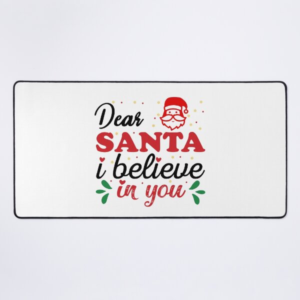 Item preview, Dear Santa i believe in you designed and sold by FASHIONGALLERIA.