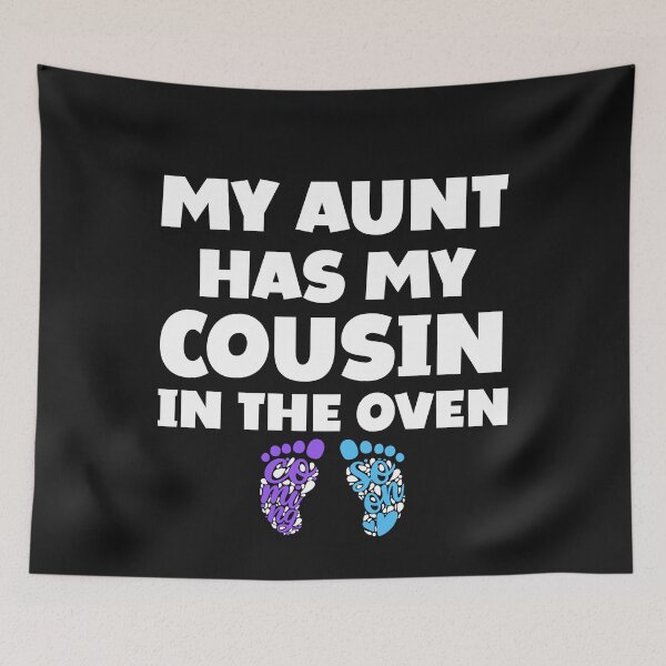 Item preview, My Aunt Has My Cousin In The Oven New Baby Announcement designed and sold by Eddie SH.