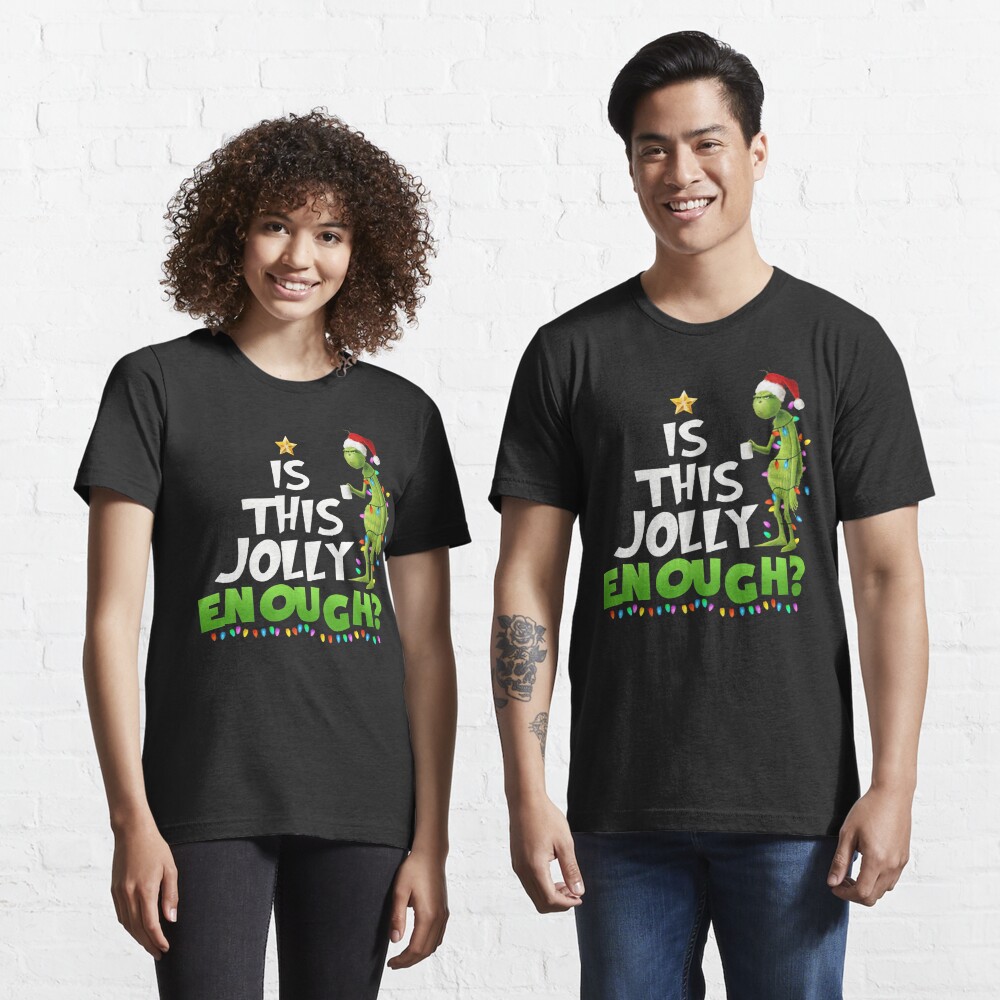Disover The funny character Is This Jolly Enough | Essential T-Shirt 