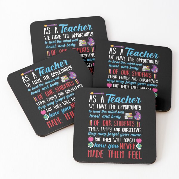Item preview, As a Teacher We Have The Opportunity To Heat The Mind Soul Heart And Body Of Our Students Their Family And Ourseleves They May Forget Your Name But They Will Forget How You Never Made Them Feel designed and sold by AuroraApparel.