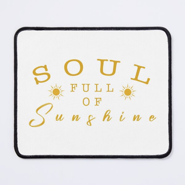 Item preview, Soul full of sunshine quote designed and sold by Moreish.