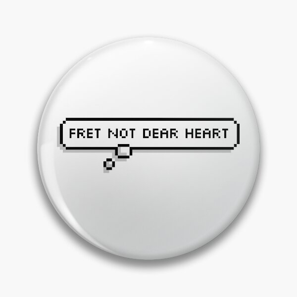 Item preview, Fret not dear heart designed and sold by CiriOfRivia.