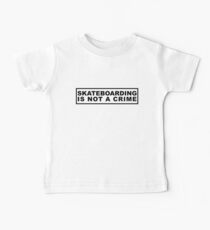Skateboarding Is Not a Crime Baby Tee