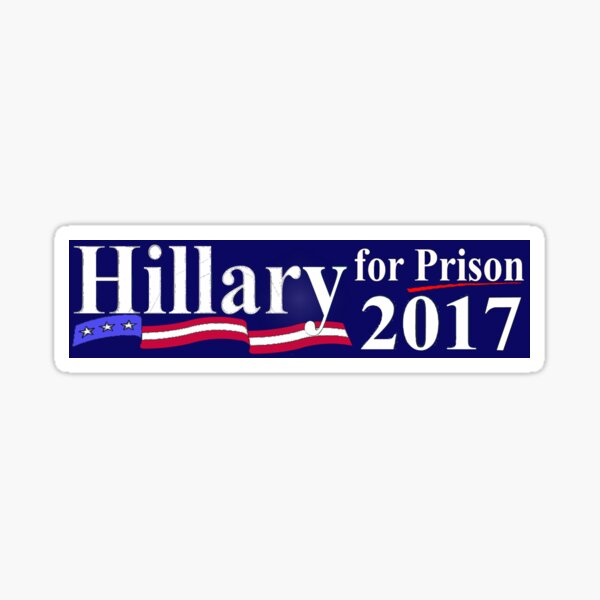 Hillary para la prisión 2017 etiqueta de parachoque Pegatina