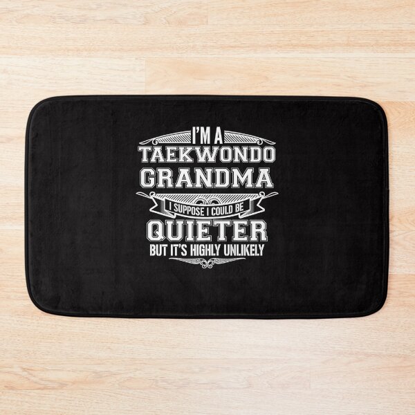 Item preview, Im A Taekwondo GRANDMA Who Cant Be Quiet Apparel  designed and sold by Jotaroo09ml.