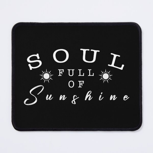 Item preview, Soul full of sunshine quote designed and sold by Moreish.