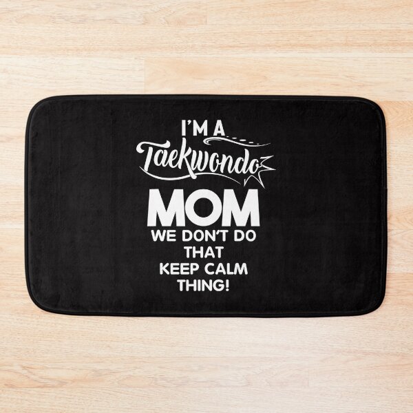 Item preview, Im A Taekwondo Mom Funny Gift For Mom  designed and sold by Jotaroo09ml.