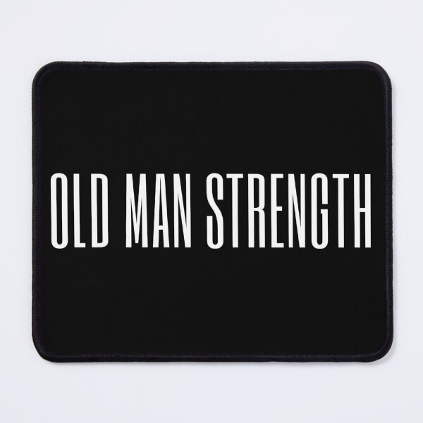 Item preview, OLD MAN STRENGTH designed and sold by HeavyLiftGift.