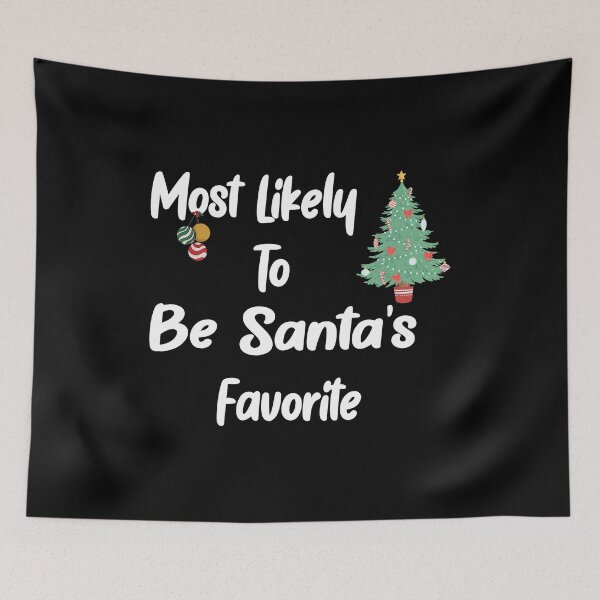 Item preview, Most Likely To Christmas Be Santa’s Favorite  merry christmas Gift For Men Women, Kids ,Wife , 2022 designed and sold by piscado.