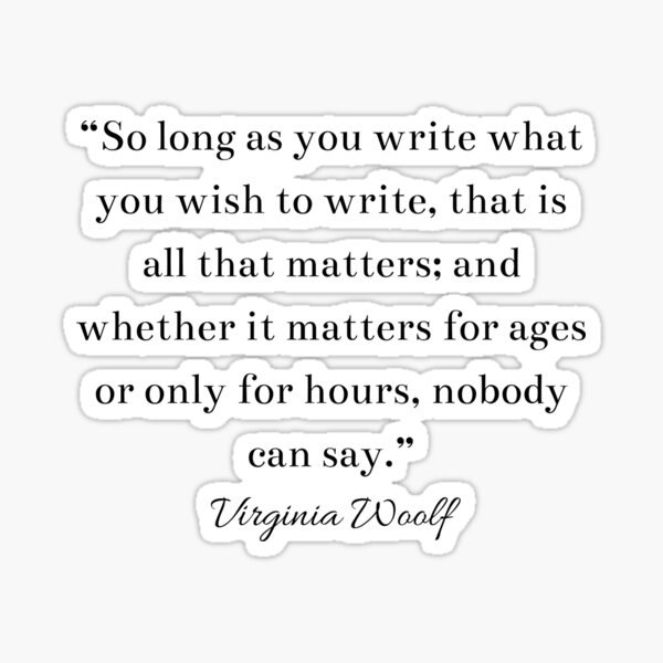 Item preview, Virginia Woolf Inspirational Writer Quote designed and sold by HoeneShirts.