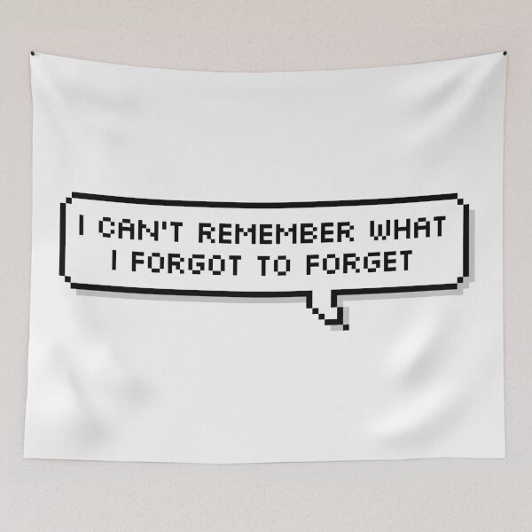 Item preview, I Can't Remember What I Forgot To Forget designed and sold by Sour Soul.