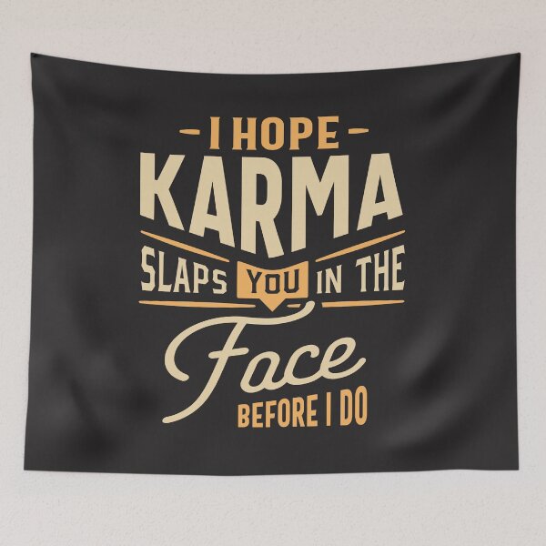 Item preview, I Hope Karma Slaps You In The Face. Before I Do - Funny Sayings designed and sold by cidolopez.