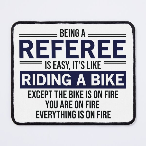 Item preview, Being A Referee Is Easy designed and sold by woodesigner.