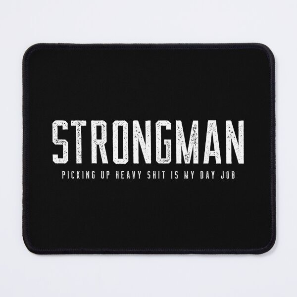 Item preview, STRONGMAN Picking Up Heavy Sh!t Is My Day Job designed and sold by HeavyLiftGift.