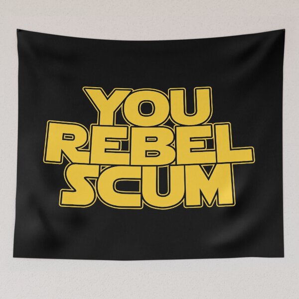 Item preview, YOU REBEL SCUM designed and sold by T-paw.