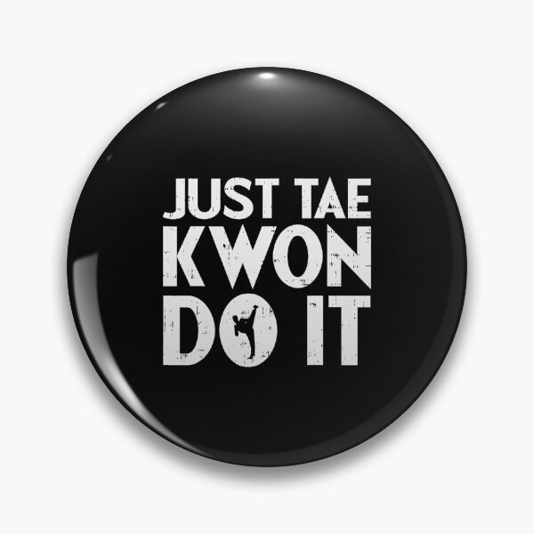 Item preview, Just Tae Kwon Do It Funny Martial Arts Taekwondo Lover Gift  designed and sold by Jotaroo09ml.