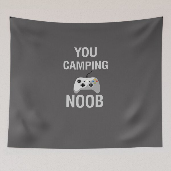 Item preview, You Camping Noob Funny Gaming meme designed and sold by Gamicnum.