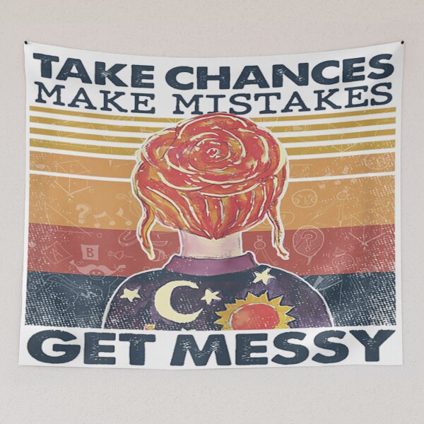 Item preview, Take Chances  Make Mistakes  Get Messy designed and sold by be-awesome-.