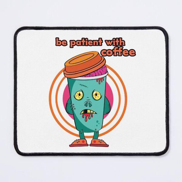 Item preview, be patient with coffee designed and sold by qofebean.