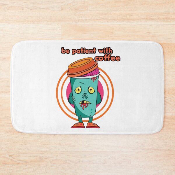 Item preview, be patient with coffee designed and sold by qofebean.