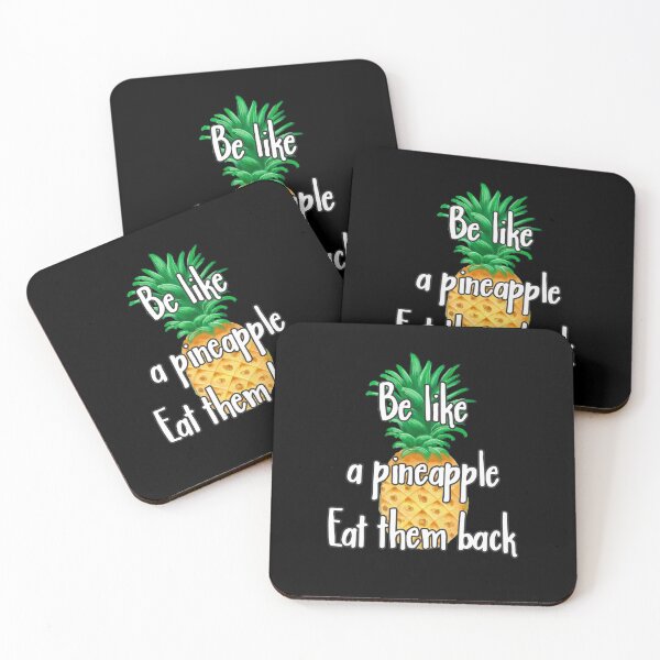 Item preview, Be like a pineapple, Eat them back! designed and sold by Printedarts.