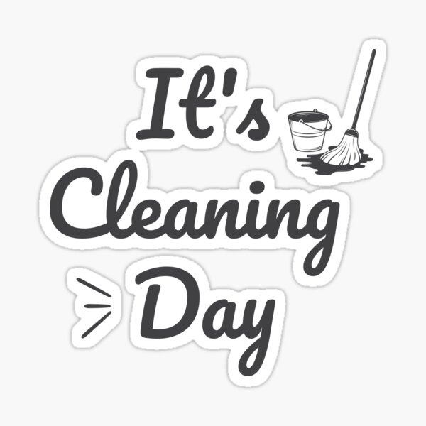 Item preview, It's Cleaning Day Cleanse Cleaner Clean design  designed and sold by shelby1912.