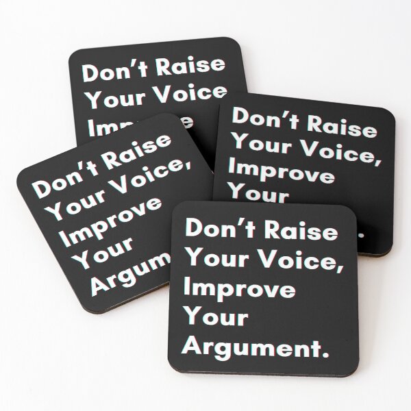 Item preview, Don’t raise your voice, improve your argument. designed and sold by PostiveText.