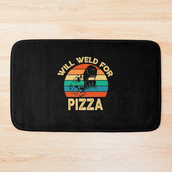 Item preview, welding Will Weld for pizza funny sarcastic offended saying gift   Birthday Meme Girlfriend boyfriend designed and sold by joygift369.