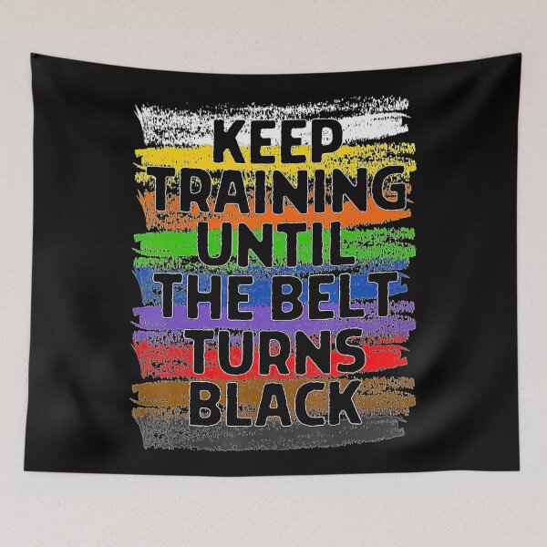 Item preview, Keep Training Until Belt Turns Black Karate Taekwondo Gift  designed and sold by Jotaroo09ml.