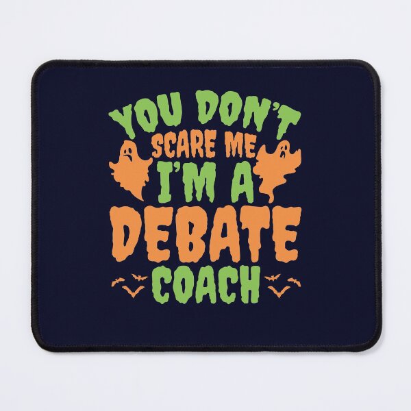 Item preview, Halloween You Don't Scare Me I'm A Debate Coach  designed and sold by jaygo.