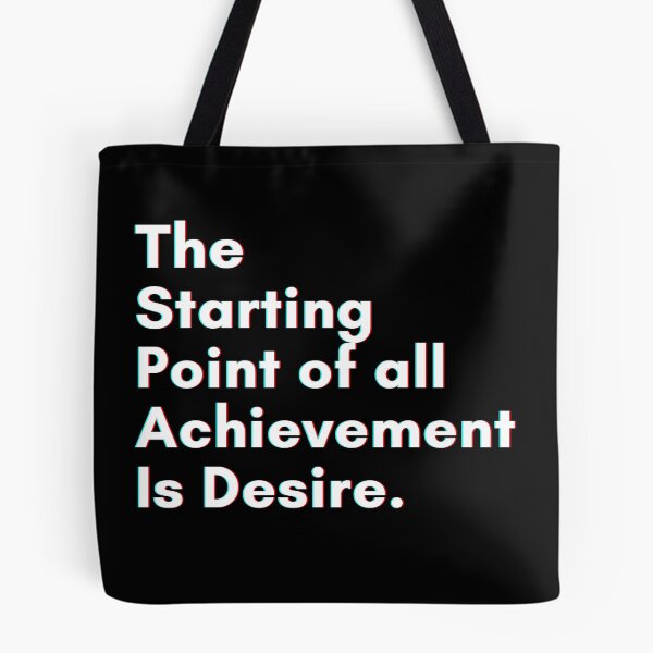 Item preview, The Starting Point Of all Achievement is Desire. designed and sold by PostiveText.