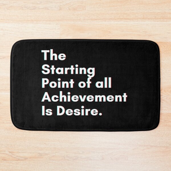 Item preview, The Starting Point Of all Achievement is Desire. designed and sold by PostiveText.