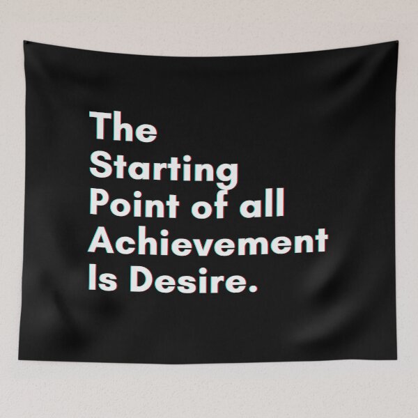 Item preview, The Starting Point Of all Achievement is Desire. designed and sold by PostiveText.