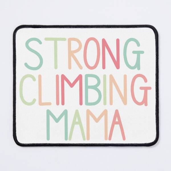 Item preview, Strong Climbing Mama designed and sold by OhJaye.
