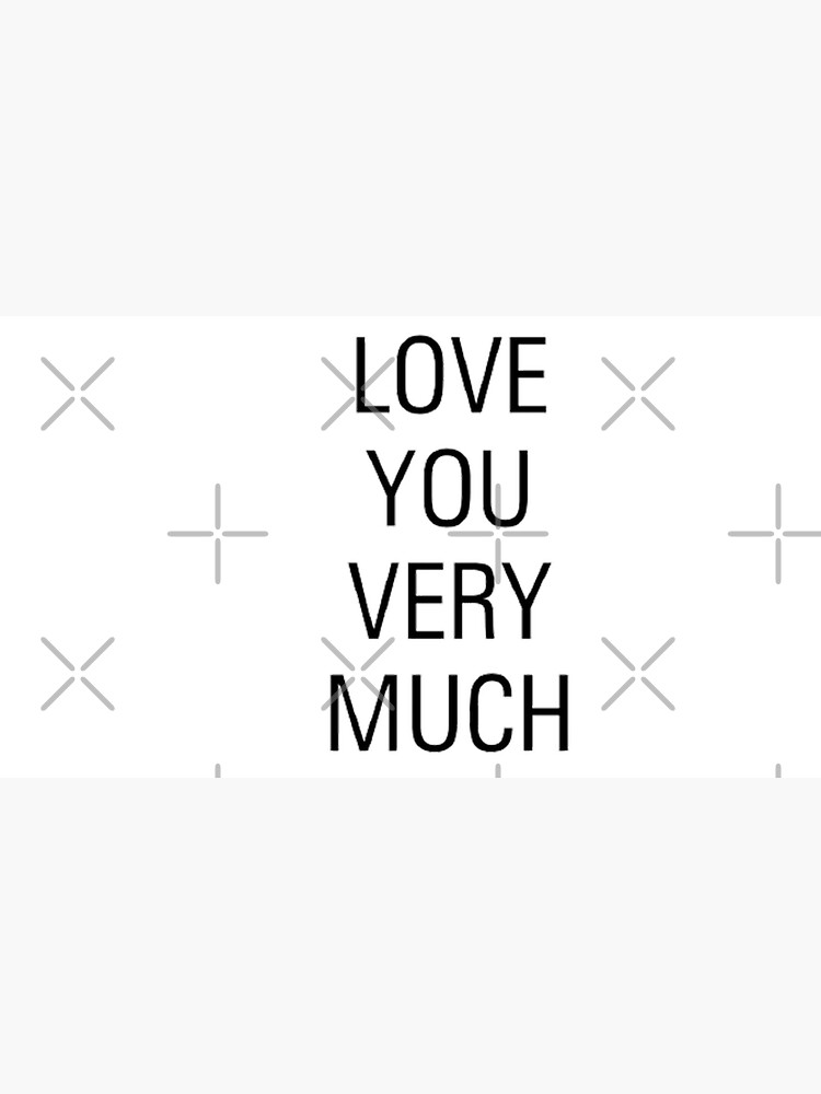 love-you-very-much-poster-for-sale-by-allstars007-redbubble